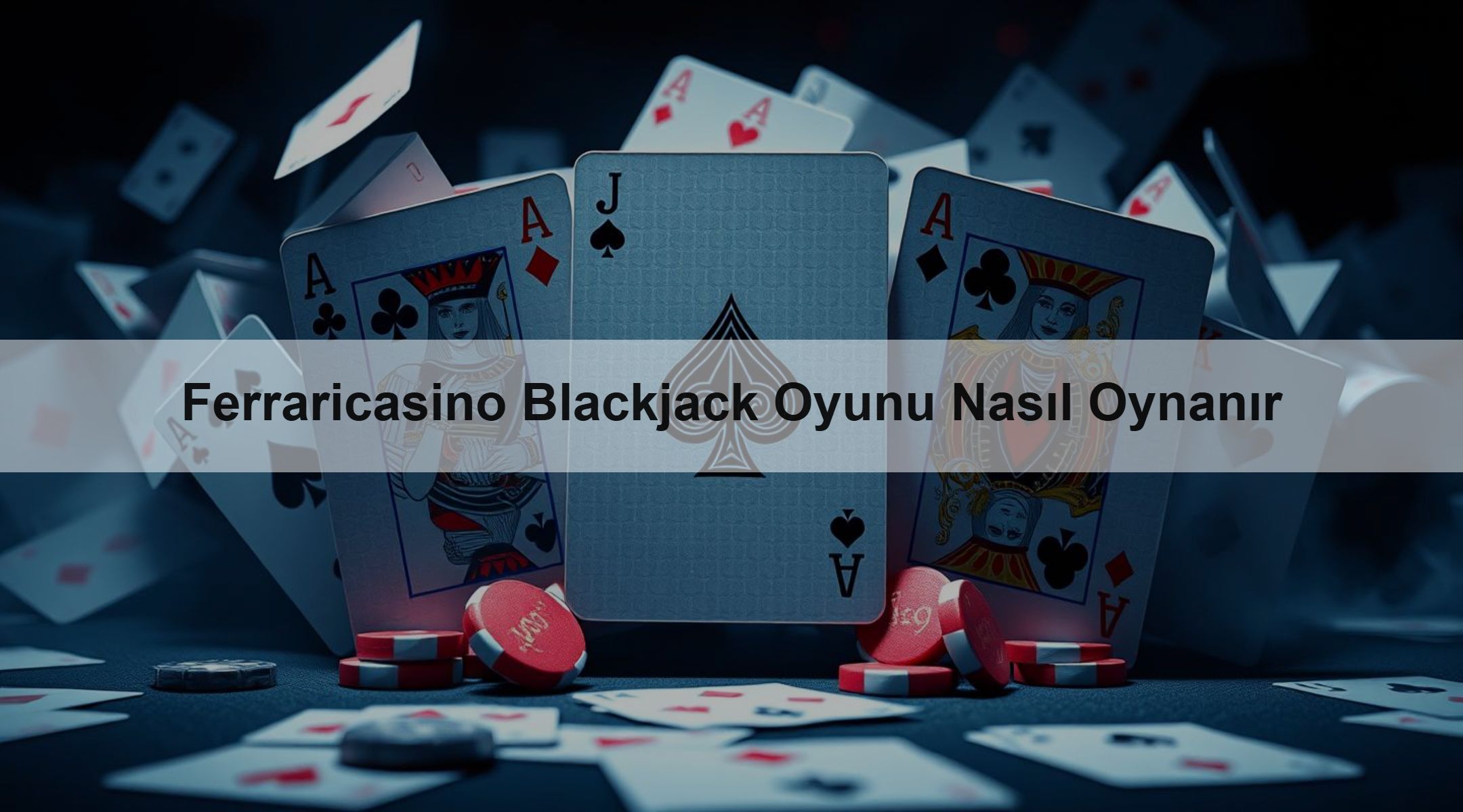 Ferraricasino Blackjack Oyunu Nasıl Oynanır