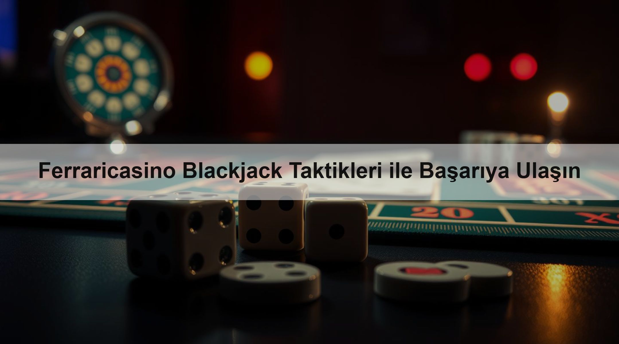 Ferraricasino Blackjack Taktikleri ile Başarıya Ulaşın
